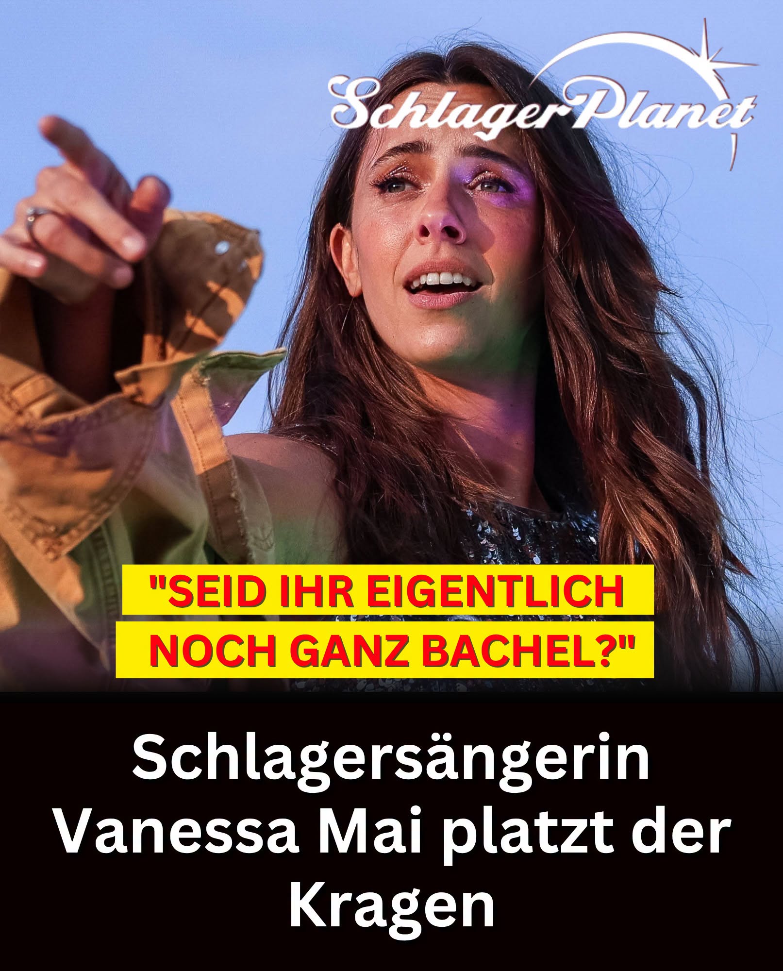 Seid ihr eigentlich noch ganz bachel?“: Vanessa Mai platzt der Kragen .H - BuzzDay